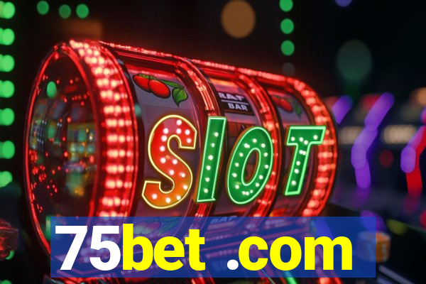 75bet .com